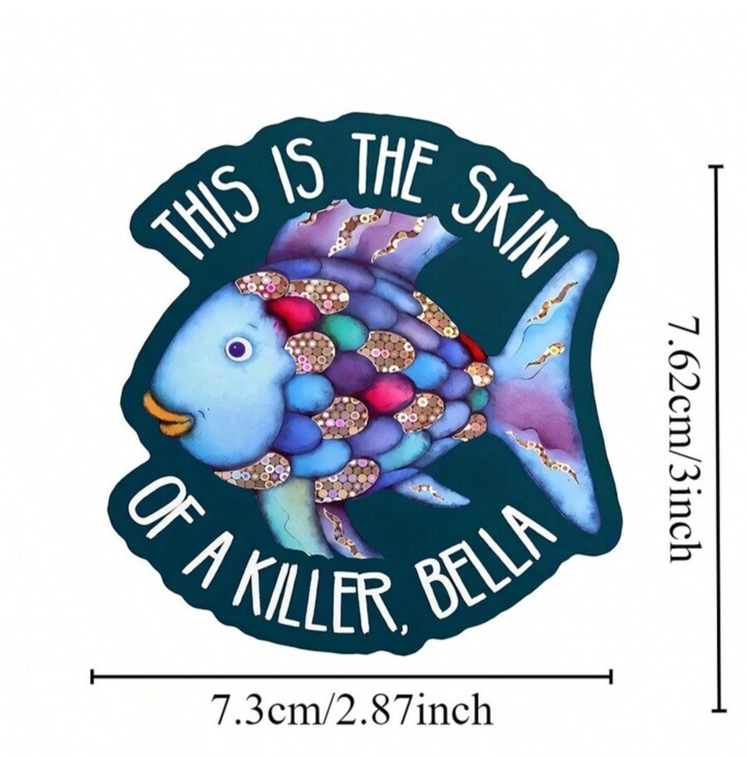This Is the Skin of a Killer Sticker, Bella Vinyl